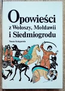 Opowieści z Wołoszy, Mołdawii i Siedmiogrodu