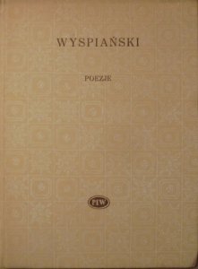 Stanisław Wyspiański • Poezje [Biblioteka Poetów]