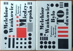 Melchior Wańkowicz • Anoda - Katoda. 2 tomy