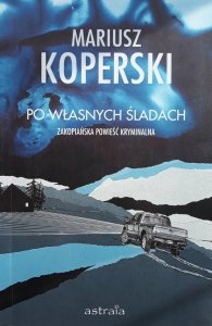 Mariusz Koperski • Po własnych śladach 