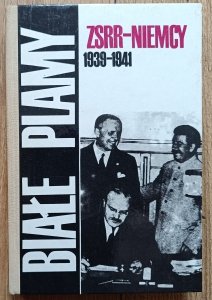 Białe plamy: ZSRR - Niemcy 1939-1941