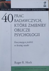Roger R. Hock • 40 prac badawczych, które zmieniły oblicze psychologii