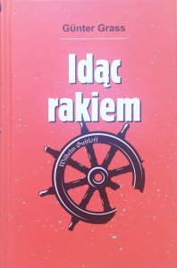 Gunter Grass • Idąc rakiem [Nobel 1999]