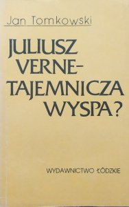 Jan Tomkowski • Juliusz Verne - tajemnicza wyspa?