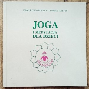 Fran Rosen-Sawyer • Joga i medytacja dla dzieci