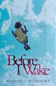 Robert Wiersema • Before I Wake