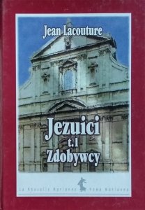 Jean Lacouture • Jezuici. Zdobywcy