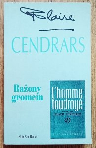 Blaise Cendrars • Rażony gromem