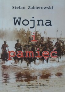 Stefan Zabierowski • Wojna i pamięć [dedykacja autorska] [Jan Józef Szczepański, Joseph Conrad]