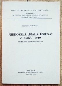 Henryk Batowski • Niedoszła 'Biała Księga' z roku 1940. Rozprawa źródłoznawcza