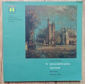 Antoni Górnik • W poszukiwaniu sacrum: malarstwo