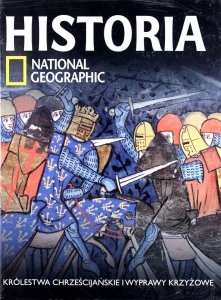 Historia National Geographic • Królestwa chrześcijańskie i wyprawy krzyżowe