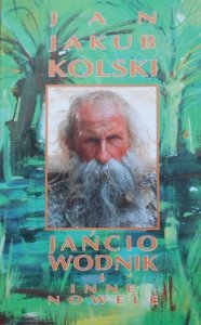 Jan Jakub Kolski • Jańcio Wodnik i inne nowele