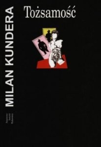 Milan Kundera • Tożsamość