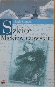 Maria Czapska • Szkice Mickiewiczowskie