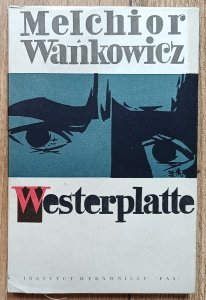 Melchior Wańkowicz • Westerplatte [1959]