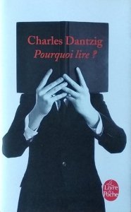 Charles Dantzig • Pourquoi lire?