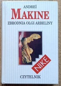Andrei Makine • Zbrodnia Olgi Arbeliny