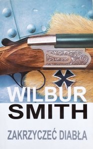 Wilbur Smith • Zakrzyczeć diabła