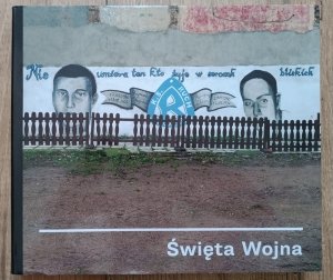 Wojciech Wilczyk • Święta Wojna (2009-2014)