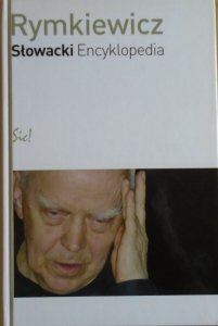 Jarosław Marek Rymkiewicz • Słowacki. Encyklopedia