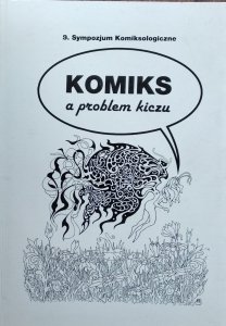 Krzysztof Skrzypczyk • Komiks a problem kiczu