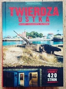 Marcin Barnowski • Twierdza Ustka. Przewodnik