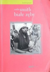 Zadie Smith • Białe zęby