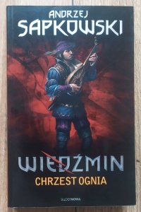 Andrzej Sapkowski • Wiedźmin. Chrzest ognia