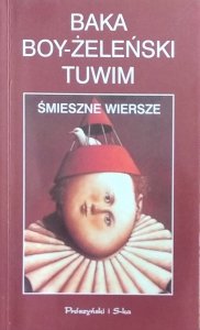 Baka, Boy Żeleńśki, Tuwim • Śmieszne wiersze