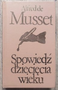 Alfred de Musset • Spowiedź dziecięcia wieku