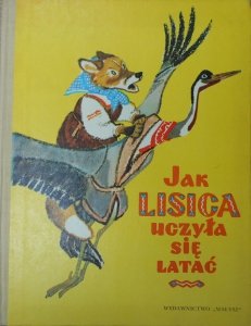 Jak lisica uczyła się latać • Rosyjskie bajki ludowe