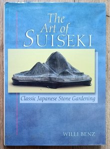 Willi Benz • The Art of Suiseki: Classic Japanese Stone Gardening