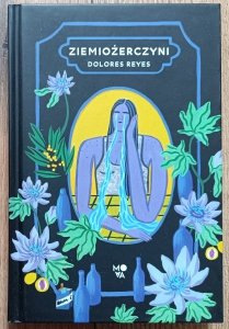 Dolores Reyes • Ziemiożerczyni