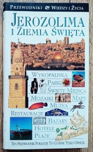Jerozolima i Ziemia Święta. Przewodniki Wiedzy i Życia