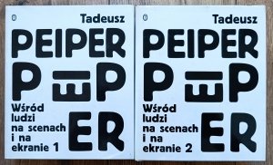 Tadeusz Peiper • Wśród ludzi na scenach i na ekranie