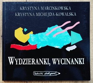 Wydzieranki, wycinanki. Techniki plastyczne