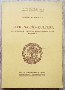 Język - naród - kultura. Antecedencje i motywy renesansowej myśli o języku