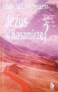 Salcia Landmann • Jezus w Kaszmirze?