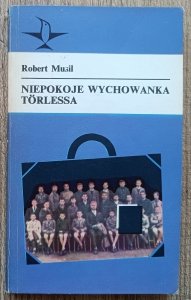 Robert Musil • Niepokoje wychowanka Torlessa 