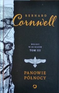 Bernard Cornwell • Panowie Północy. Cykl: Wojny Wikingów