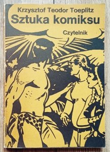 Krzysztof Teodor Toeplitz • Sztuka komiksu. Próba definicji nowego gatunku artystycznego
