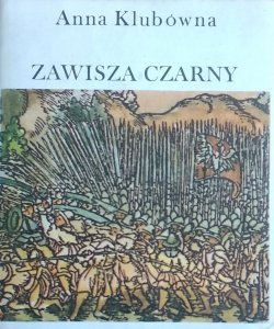Anna Klubówna • Zawisza Czarny w historii i legendzie