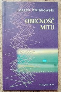 Leszek Kołakowski • Obecność mitu