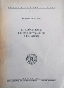 Wojciech Bartel • O Kościuszce i o jego spotkaniach z Krakowem