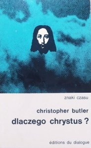 Christopher Butler • Dlaczego Chrystus?