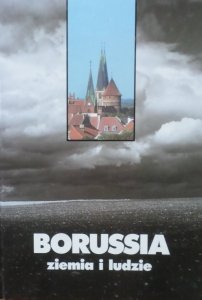 Kazimierz Brakoniecki, Winfried Lipscher • Borussia. Ziemia i ludzie