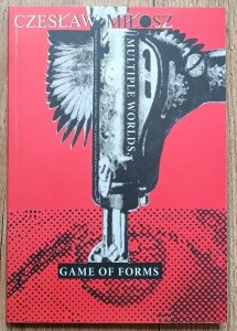 Czesław Miłosz: Multiple Worlds, Game of Worms