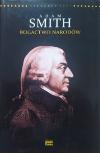 Adam Smith, Karen McCreadie • Bogactwo narodów. Współczesne interpretacje klasycznej ekonomii
