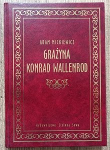 Adam Mickiewicz • Grażyna. Konrad Wallenrod